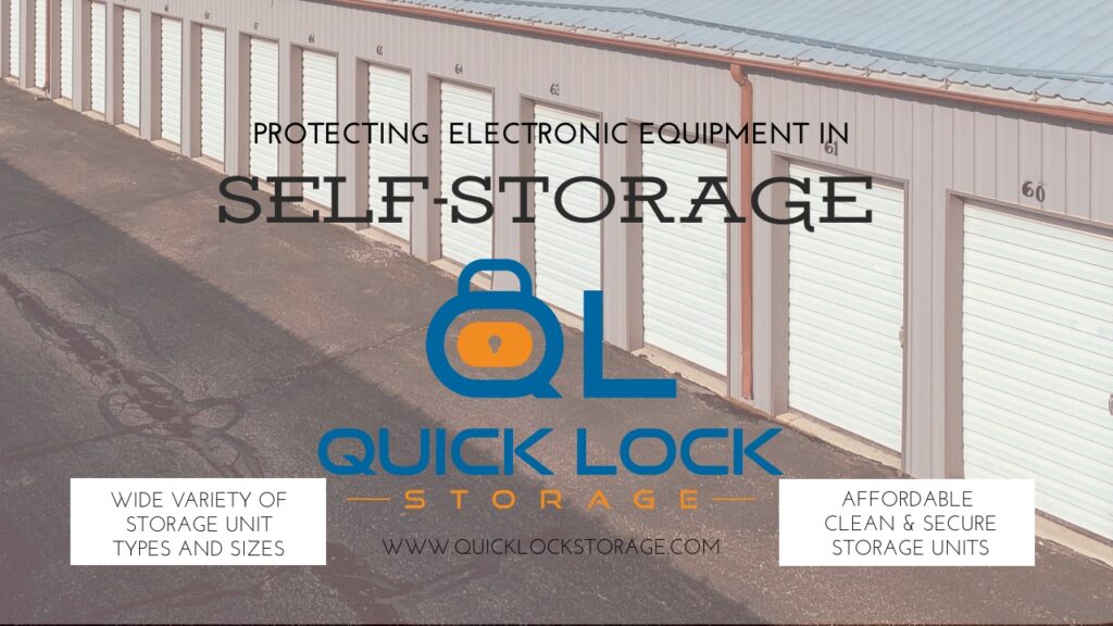 Protect your Electronic Equipment in Self Storage