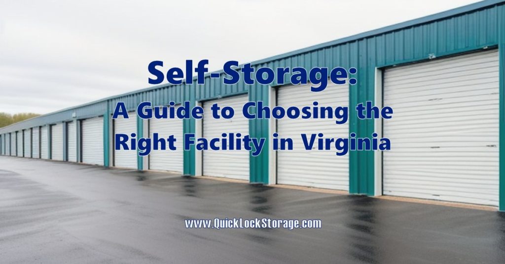 Self-Storage A Guide to Choosing the Right Facility in Virginia
