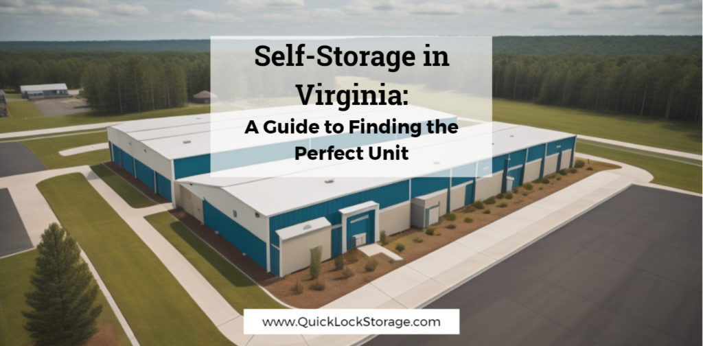 Self-Storage in Virginia: A Guide to Finding the Perfect Unit